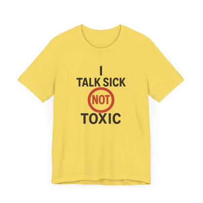 Talk sick Unisex Jersey Tee