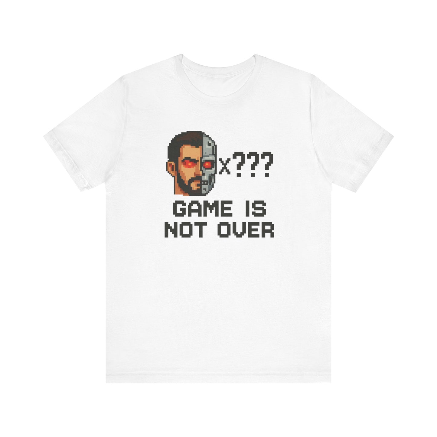 Game Is Not Over unisex jersey short sleeve T