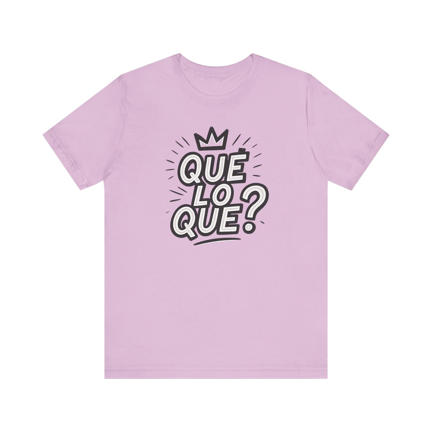 "Qué Lo Qué?" Unisex Jersey Short Sleeve Shirt
