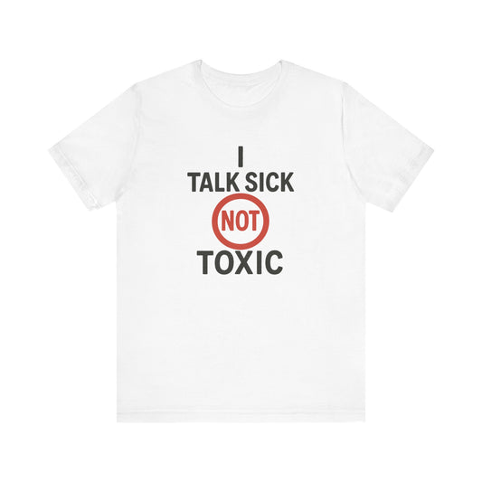 Talk sick Unisex Jersey Tee